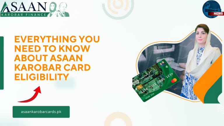 Everything You Need to Know About Asaan Karobar Card Eligibility