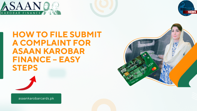 How to File Submit a Complaint for Asaan Karobar Finance – Easy Steps